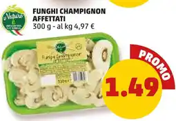 PENNY Funghi champignon affettati offerta