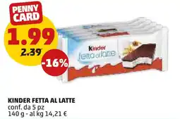 PENNY Kinder fetta al latte offerta