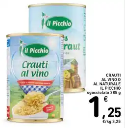 Spazio Conad Crauti al vino o al naturale IL PICCHIO offerta