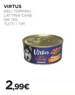 Arcaplanet Virtus deli topping lattina cane tutti i tipi offerta