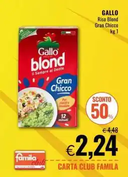 Famila Gallo Riso Blond Gran Chicco kg 1 offerta