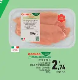 Conad PETTO DI POLLO A FETTE SOTTILI CONAD PERCORSO QUALITÀ offerta