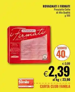 Famila ROVAGNATI I FIRMATI offerta