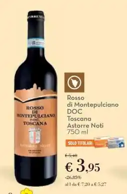 Conad Rosso di Montepulciano DOC Toscana Astorre Noti 750 ml offerta