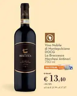 Conad Vino Nobile di Montepulciano DOCG La Braccesca Marchesi Antinori offerta