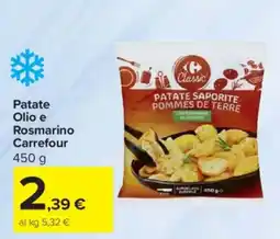 Carrefour Patate Olio e Rosmarino Carrefour offerta