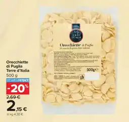 Carrefour Orecchiette di Puglia Terre d'Italia offerta