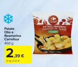 Carrefour Patate Olio e Rosmarino Carrefour offerta