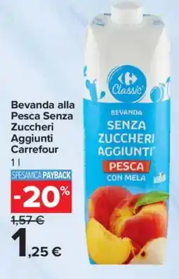 Carrefour Bevanda alla Pesca Senza Zuccheri Aggiunti Carrefour offerta