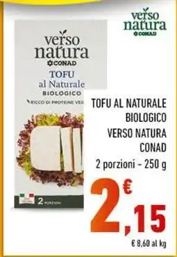 Conad Superstore Tofu al naturale biologico VERSO NATURA CONAD offerta