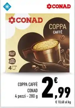 Conad Superstore Coppa caffè CONAD offerta