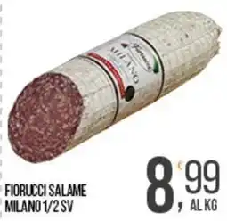 Cash pro Fiorucci salame al kg milano 1/2 sv offerta