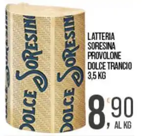 Cash pro Latteria soresina provolone dolce trancio offerta