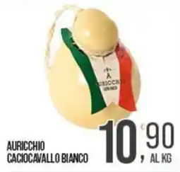 Cash pro Auricchio caciocavallo bianco offerta