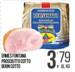 Cash pro Ermes fontana prosciutto cotto offerta