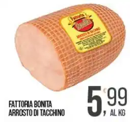 Cash pro Fattoria bonita arrosto di tacchino offerta