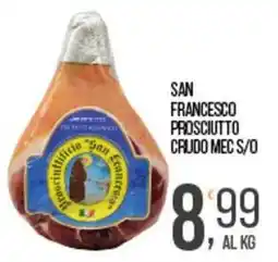 Cash pro San francesco prosciutto crudo mec s/o offerta