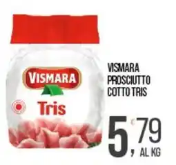Cash pro Vismara prosciutto cotto tris offerta