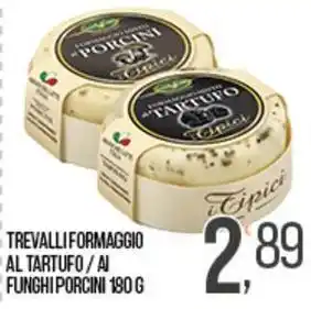 Cash pro Trevalli formaggio al tartufo / ai funghi porcini offerta