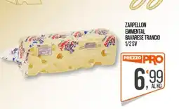 Cash pro Zarpellon emmental bavarese trancio offerta
