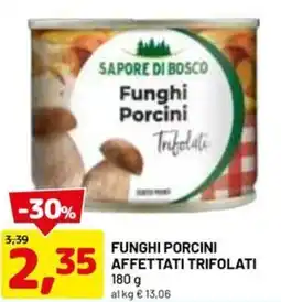 DPiù Funghi porcini affettati trifolati offerta