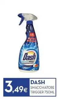 Proshop Dash smacchiatore trigger offerta