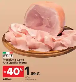 Carrefour Market Prosciutto Cotto Alta Qualità Motta offerta
