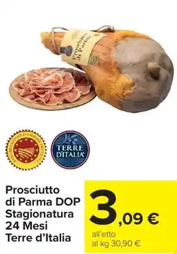 Carrefour Market Prosciutto di Parma DOP Stagionatura 24 Mesi Terre d'Italia offerta