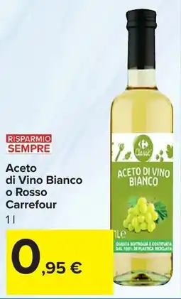 Carrefour Market Aceto di Vino Bianco o Rosso Carrefour offerta