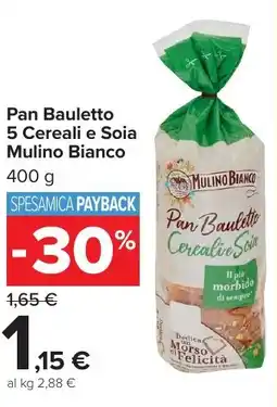 Carrefour Market Pan Bauletto 5 Cereali e Soia Mulino Bianco offerta
