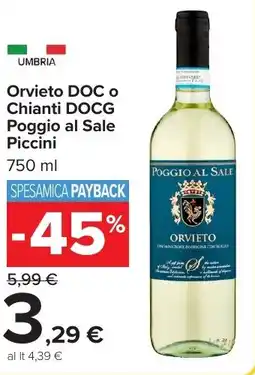 Carrefour Market Orvieto DOC o Chianti DOCG Poggio al Sale Piccini offerta
