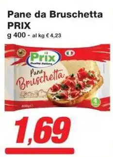 Prix Quality Pane da Bruschetta PRIX offerta
