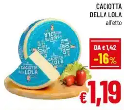 A&O Caciotta DELLA LOLA offerta