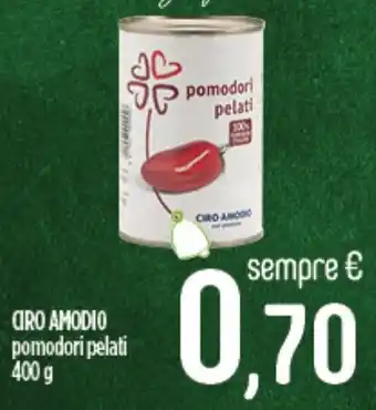 Ciro Amodio CIRO AMODIO pomodori pelati offerta