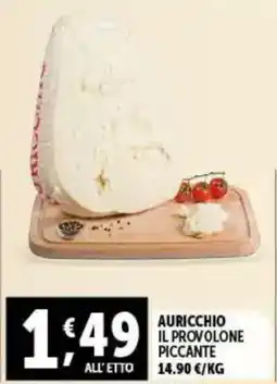 Gourmet Déco Auricchio il provolone piccante offerta