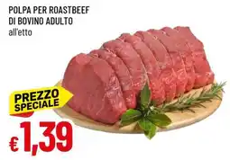 Famila POLPA PER ROASTBEEF DI BOVINO ADULTO offerta
