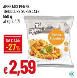 Famila APPETAIS PENNE TRICOLORE SURGELATE offerta
