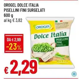 Famila OROGEL DOLCE ITALIA PISELLINI FINI SURGELATI offerta
