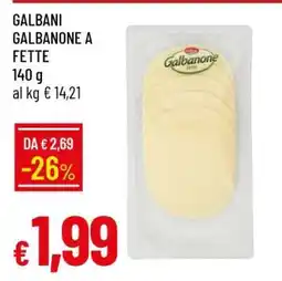Famila GALBANI GALBANONE A FETTE offerta