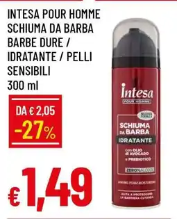 Famila Intesa Pour Homme Schiuma da barba offerta