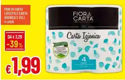 Famila FIOR DI CARTA LIFESTYLE CARTA IGIENICA 2 VELI 4 rotoli offerta