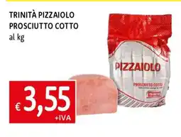 Famila TRINITÀ PIZZAIOLO PROSCIUTTO COTTO offerta