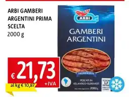 Famila ARBI GAMBERI ARGENTINI PRIMA SCELTA offerta