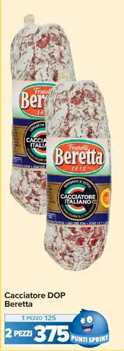 Carrefour Market Cacciatore DOP Beretta offerta