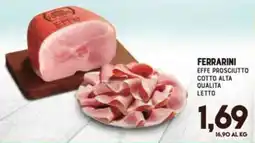 Gran Risparmio Ferrarini effe prosciutto cotto alta qualita letto offerta