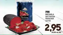 Gran Risparmio Pini bresaola sottofesa favolosa letto offerta