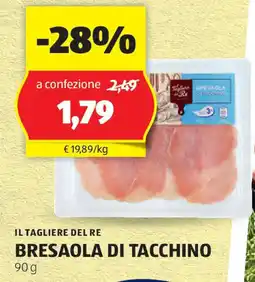 ALDI IL TAGLIERE DEL RE Bresaola di tacchino offerta