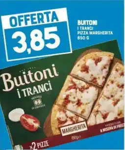Gran Risparmio Buitoni i tranci pizza margherita offerta
