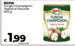 Coop BERNI Funghi Champignon Tagliati al Naturale offerta