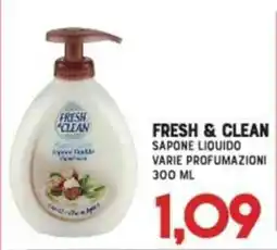 Gran Risparmio Fresh & clean sapone liquido varie profumazioni offerta